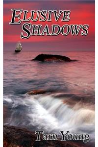 Elusive Shadows - Book Two of a Trilogy