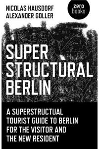 Superstructural Berlin