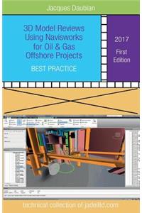 3D Model Reviews Using Navisworks for Oil & Gas Offshore Projects