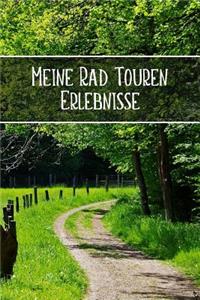 Meine Rad Touren Erlebnisse