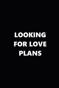 2019 Weekly Planner Looking for Love Plans Black White 134 Pages