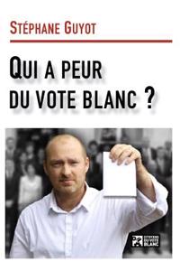 Qui a Peur Du Vote Blanc ?