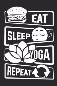 Eat Sleep Yoga Repeat