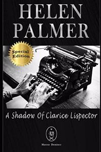 Helen Palmer. a Shadow of Clarice Lispector - Special Edition