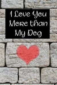 I Love You More Than My Dog