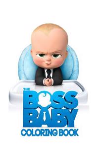 Boss Baby Coloring Book: Coloring Book for Kids and Adults, This Amazing Coloring Book Will Make Your Kids Happier and Give Them Joy