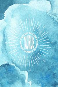 Taurus Honest Devoted Creative Reliable Patient