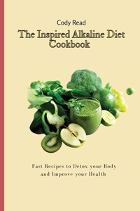 The Inspired Alkaline Diet Cookbook