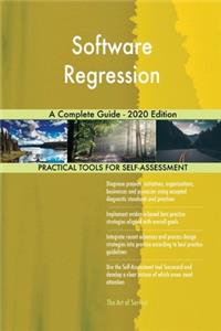 Software Regression A Complete Guide - 2020 Edition