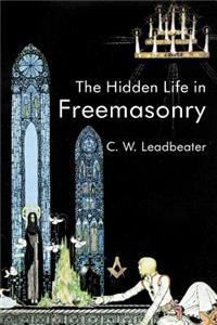 Hidden Life In Freemasonry