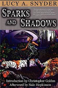 Sparks and Shadows
