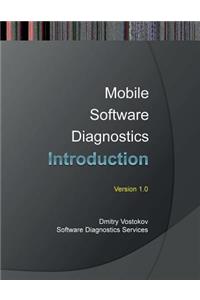 Mobile Software Diagnostics: An Introduction