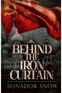 Behind the Iron Curtain