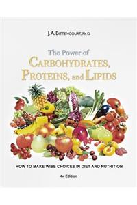 The Power of Carbohydrates, Proteins, and Lipids