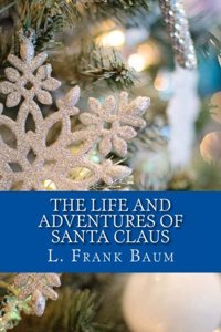 Life and Adventures of Santa Claus