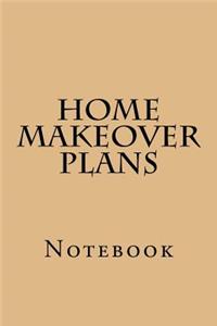 Home Makeover Plans