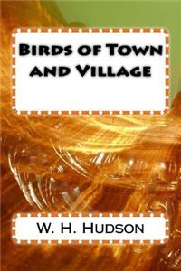 Birds of Town and Village