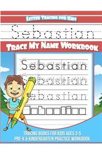 Sebastian Letter Tracing for Kids Trace My Name Workbook