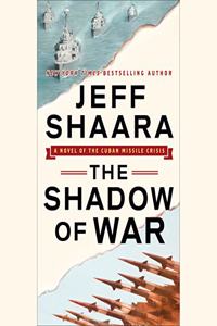 The Shadow of War: A Novel of the Cuban Missile Crisis