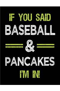 If You Said Baseball & Pancakes I'm in