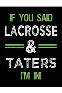 If You Said Lacrosse & Taters I'm In