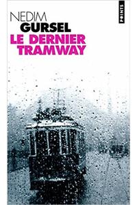Dernier Tramway. Nouvelles de L'Exil Et de L'Amour(le)