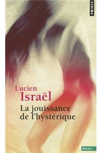 Jouissance de L'Hyst'rique(la)