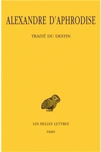 Alexandre d'Aphrodise, Traite Du Destin