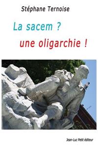 La sacem ? une oligarchie !