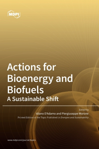 Actions for Bioenergy and Biofuels