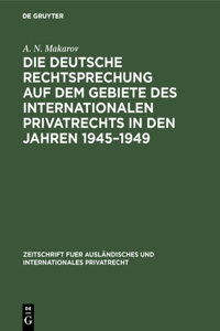 deutsche Rechtsprechung auf dem Gebiete des internationalen Privatrechts in den Jahren 1945-1949