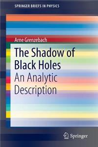 Shadow of Black Holes: An Analytic Description