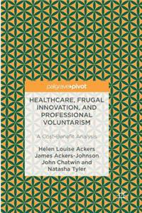 Healthcare, Frugal Innovation, and Professional Voluntarism