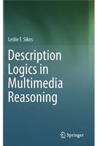 Description Logics in Multimedia Reasoning