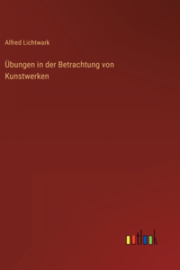 Übungen in der Betrachtung von Kunstwerken