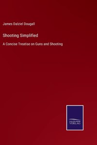 Shooting Simplified