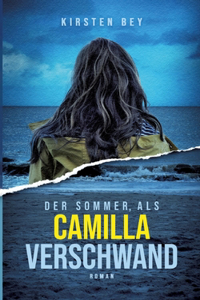 Der Sommer, als Camilla verschwand