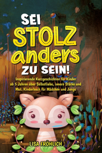 Sei stolz, anders zu sein!