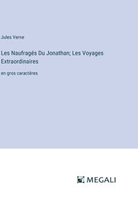 Les Naufragés Du Jonathan; Les Voyages Extraordinaires