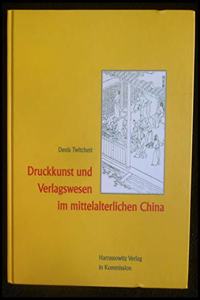 Druckkunst Und Verlagswesen Im Mitterlalterlichen China