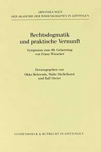 Rechtsdogmatik Und Praktische Vernunft