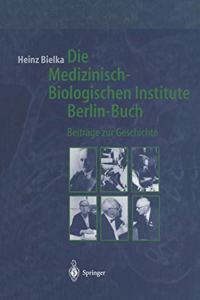 Die Medizinisch-Biologischen Institute Berlin-Buch: Beitr GE Zur Geschichte