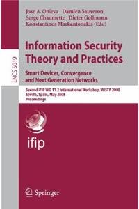 Information Security Theory and Practices. Smart Devices, Convergence and Next Generation Networks