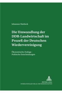 Umwandlung Der Ddr-Landwirtschaft Im Prozeß Der Deutschen Wiedervereinigung