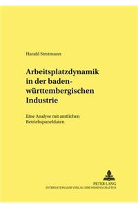 Arbeitsplatzdynamik in Der Baden-Wuerttembergischen Industrie