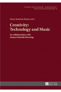 Creativity: Technology and Music