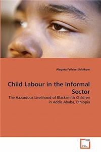 Child Labour in the Informal Sector