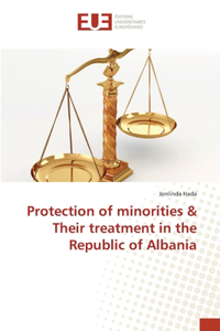 Protection of minorities & Their treatment in the Republic of Albania