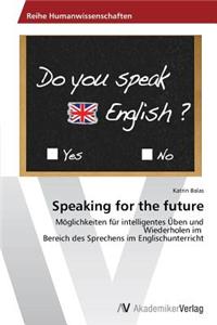 Speaking for the future