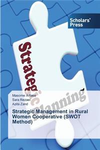 Strategic Management in Rural Women Cooperative (SWOT Method)